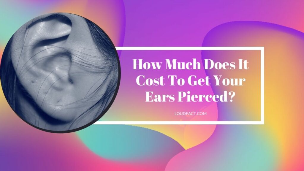 How much does it cost to get your ears pierced at Walmart?